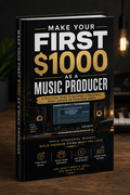 Make Your First $1000 As A Music Producer!